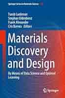 Information Science for Materials Discovery and Design (Springer Series in Materials Science，225) [ハードカバー] Lookman，Turab、 Alexander，Francis J.; Rajan，Krishna Information Science for Materials Discovery and Design